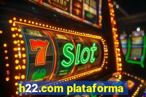 h22.com plataforma